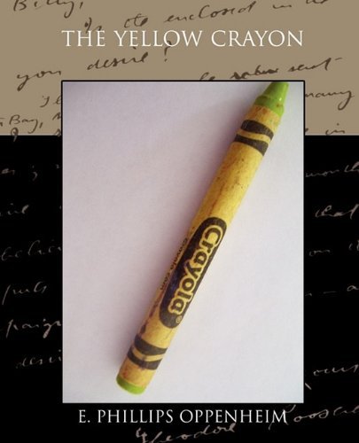 Cover for E. Phillips Oppenheim · The Yellow Crayon (Paperback Bog) (2009)