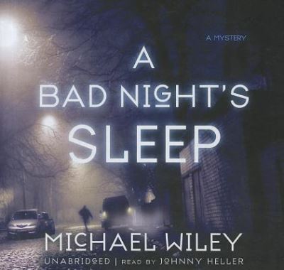 Cover for Michael Wiley · A Bad Night's Sleep (CD) (2011)