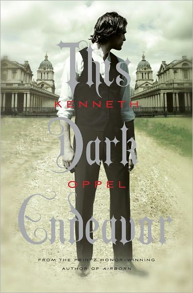 Cover for Kenneth Oppel · This Dark Endeavor: the Apprenticeship of Victor Frankenstein (Hardcover Book) (2011)