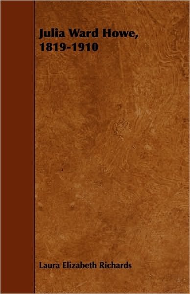 Cover for Laura Elizabeth Richards · Julia Ward Howe, 1819-1910 (Paperback Book) (2009)