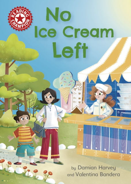 Cover for Damian Harvey · Reading Champion: No Ice Cream Left: Independent Reading Red 2 - Reading Champion (Hardcover Book) (2023)