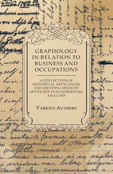 Cover for Graphology in Relation to Business and Occupations - a Collection of Historical Articles on the Identification of Aptitudes in Handwriting Analysis (Paperback Book) (2011)