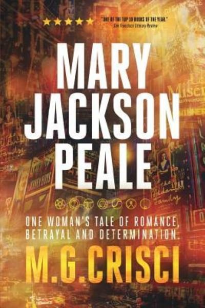 Cover for M G Crisci · Mary Jackson Peale: One Woman's Tale of Romance, Betrayal and Determination (Taschenbuch) (2018)