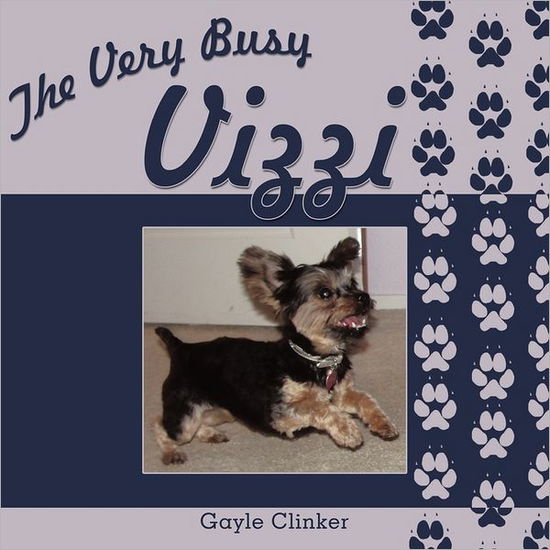 Cover for Gayle Clinker · The Very Busy Vizzi (Paperback Book) (2011)