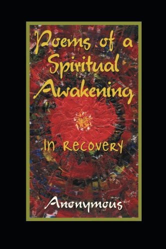 Cover for Anonymous Anonymous · Poems of a Spiritual Awakening: in Recovery (Paperback Book) (2014)