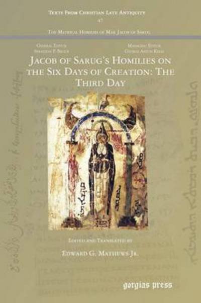 Cover for Jacob of Sarug’s Homilies on the Six Days of Creation: The Third Day - Texts from Christian Late Antiquity (Pocketbok) (2016)