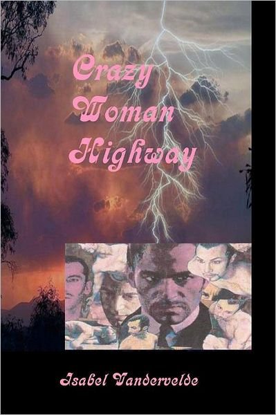 Cover for Isabel Vandervelde · Crazy Woman Highway: Older Women in Love with Younger men (Paperback Bog) (2012)