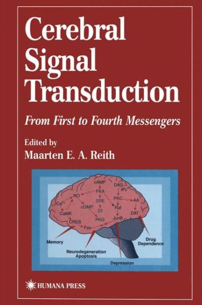 Cover for Maarten E a Reith · Cerebral Signal Transduction: From First to Fourth Messengers - Contemporary Neuroscience (Paperback Book) [Softcover reprint of the original 1st ed. 2000 edition] (2012)