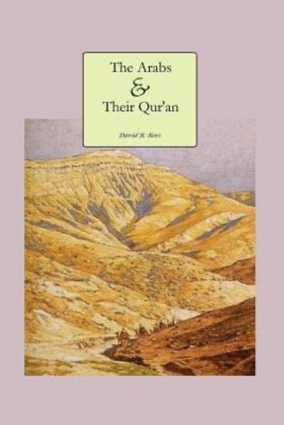 Cover for David R. Ross · The Arabs and Their Qur'an (Paperback Book) (2012)