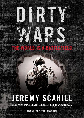 Cover for Jeremy Scahill · Dirty Wars: the World is a Battlefield (Płyta CD z plikami MP3) [Unabridged Mp3cd edition] (2013)