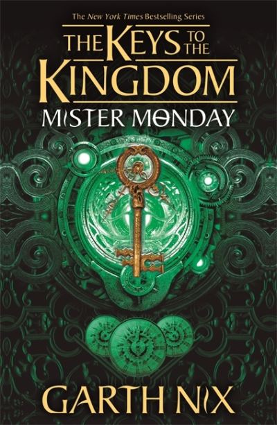Mister Monday: The Keys to the Kingdom 1 - Keys to the Kingdom - Garth Nix - Books - Hot Key Books - 9781471410154 - April 1, 2021