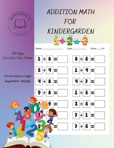 Addition Math for Kindergarten - Agnieszka Swiatkowska-Sulecka - Kirjat - Lulu Press, Inc. - 9781471676154 - keskiviikko 8. kesäkuuta 2022