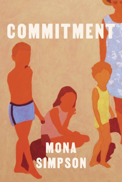 Commitment - Mona Simpson - Books - Little, Brown Book Group - 9781472158154 - July 6, 2023