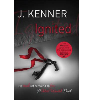 Cover for J. Kenner · Ignited: Most Wanted Book 3 - Most Wanted (Pocketbok) (2014)