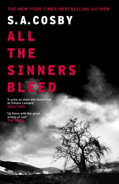 Cover for S. A. Cosby · All The Sinners Bleed: the new thriller from the award-winning author of RAZORBLADE TEARS (Paperback Book) (2024)