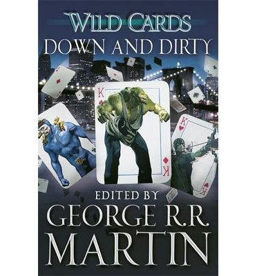 Cover for George R.R. Martin · Wild Cards: Down and Dirty (Paperback Bog) (2014)