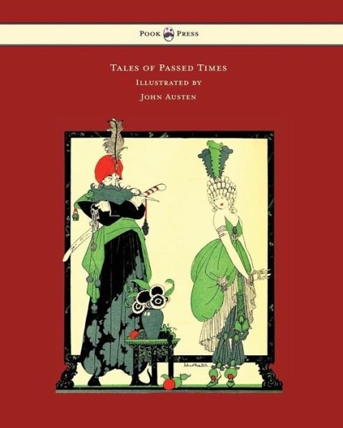 Cover for Charles Perrault · Tales of Passed Times - Illustrated by John Austen (Paperback Book) (2014)