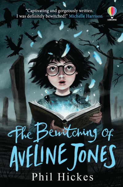 The Bewitching of Aveline Jones - Aveline Jones - Phil Hickes - Kirjat - Usborne Publishing Ltd - 9781474972154 - torstai 16. syyskuuta 2021