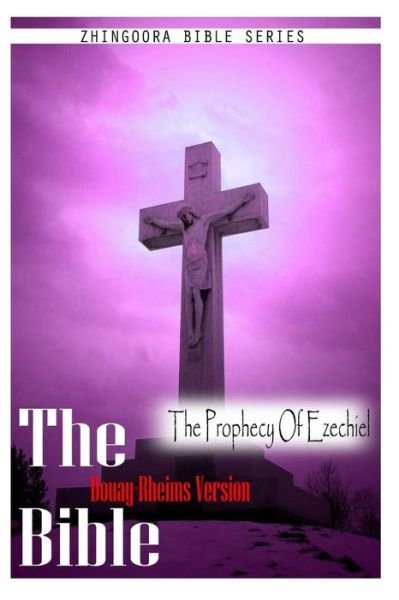 Cover for Douay Rheims · The Bible, Douay Rheims Version- the Prophecy of Ezechiel (Paperback Book) (2012)