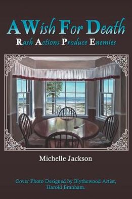 Cover for Michelle Jackson · A Wish for Death: Rash Actions Produce Enemies (Paperback Book) (2012)