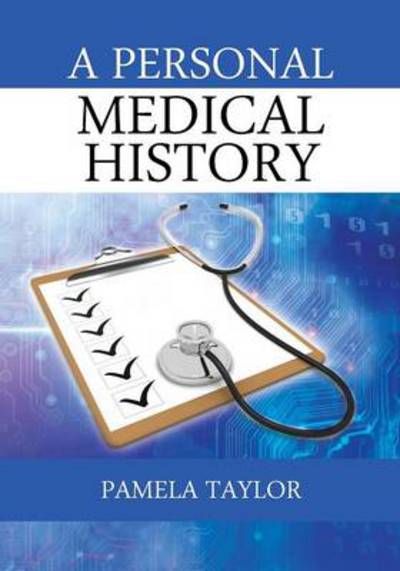 Cover for Pamela Taylor · A Personal Medical History (Paperback Book) (2013)