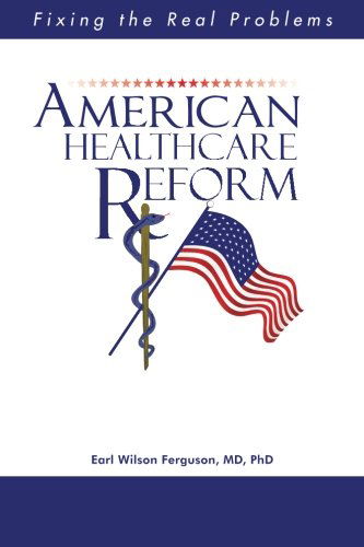 Cover for Earl  Wilson Ferguson · American Healthcare Reform (Taschenbuch) (2013)