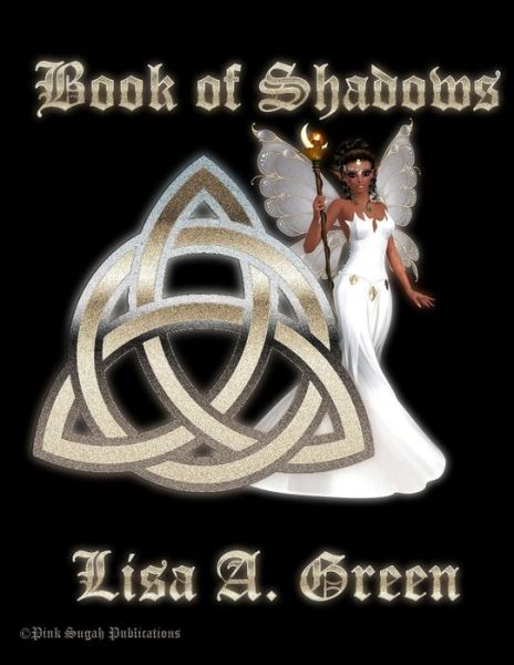 Cover for Lisa a Green · The Book of Shadows (The Witches B.o.s.) (Volume 1) (Paperback Book) [Lrg edition] (2013)