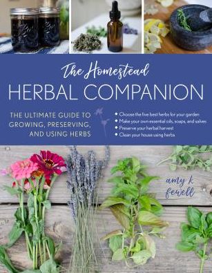 Cover for Amy K. Fewell · The Homesteader's Herbal Companion: The Ultimate Guide to Growing, Preserving, and Using Herbs - The Homesteader's Guides (Paperback Book) (2018)