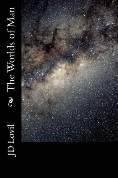 Cover for Jd Lovil · The Worlds of Man (Paperback Book) (2014)