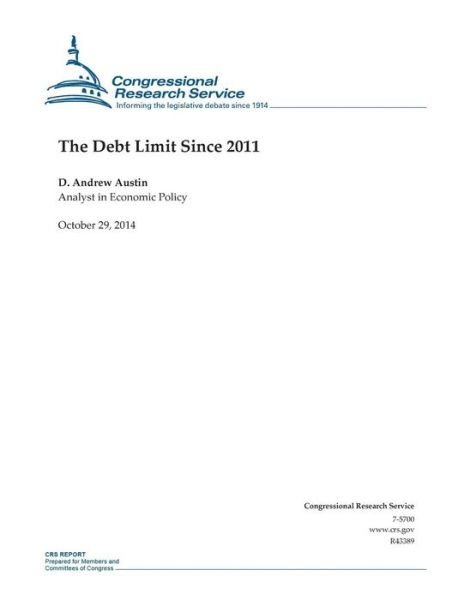 Cover for Congressional Research Service · The Debt Limit Since 2011 (Paperback Book) (2014)