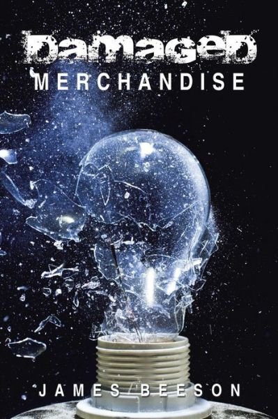 Cover for James Beeson · Damaged Merchandise (Taschenbuch) (2015)