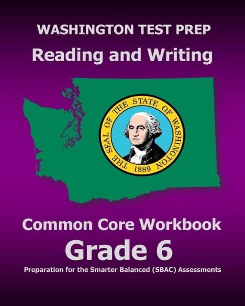Cover for Test Master Press Washington · Washington Test Prep Reading and Writing Common Core Workbook Grade 6: Preparation for the Smarter Balanced (Sbac) Assessments (Paperback Book) (2015)