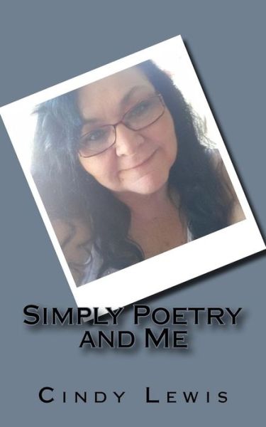 Cover for Cindy Lewis · Simply Poetry and Me (Paperback Book) (2015)