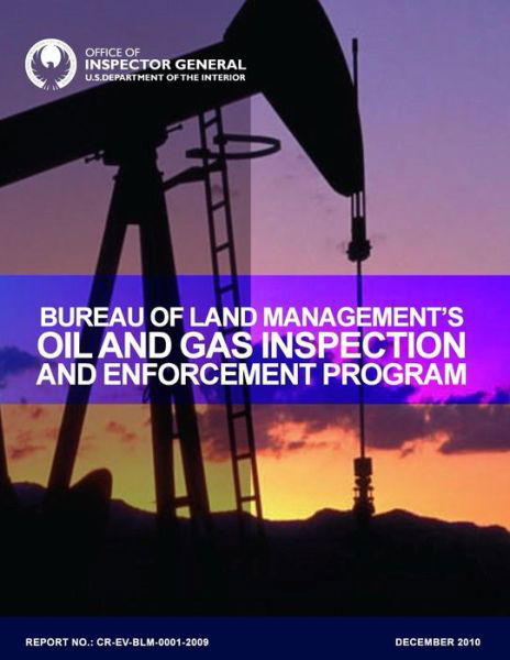 Cover for U S Department of the Interior · Bureau of Land Management's Oil and Gas Inspection and Enforcement Program (Paperback Book) (2015)