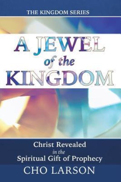 Cover for Cho Larson · A Jewel of the Kingdom (Paperback Book) (2016)