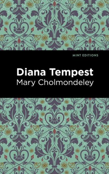 Cover for Mary Cholmondeley · Diana Tempest - Mint Editions (Taschenbuch) (2021)