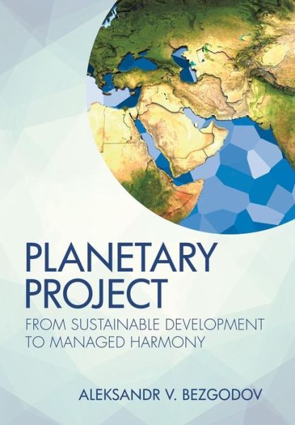 Cover for Aleksandr V Bezgodov · Planetary Project (Hardcover Book) (2015)