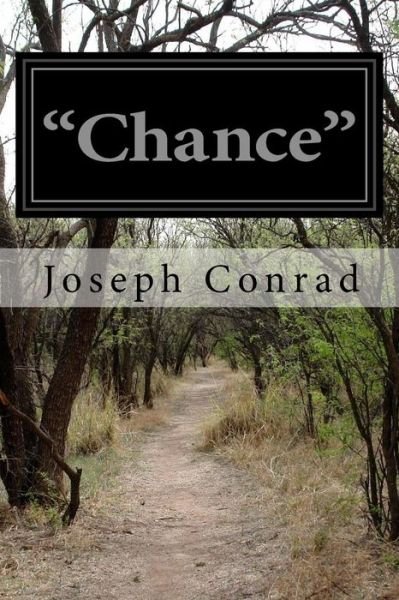 `chance` - Joseph Conrad - Böcker - Createspace - 9781515172154 - 22 juli 2015