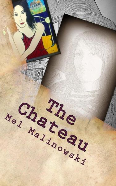 Cover for Mel a Malinowski · The Chateau (Pocketbok) (2015)