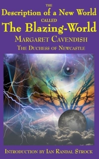 Cover for Margaret Cavendish · The Description of a New World called The Blazing-World (Hardcover bog) (2020)