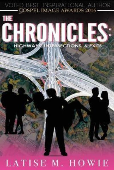 Cover for Latise M Howie · The Chronicles Highways, Intersections, and Exits (Paperback Book) (2015)