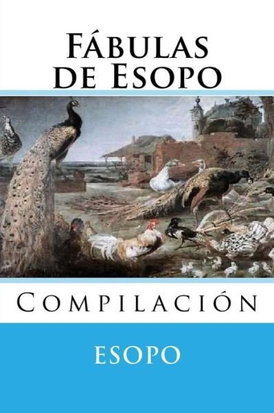 Cover for Esopo · Fabulas De Esopo: Compilacion (Taschenbuch) (2015)