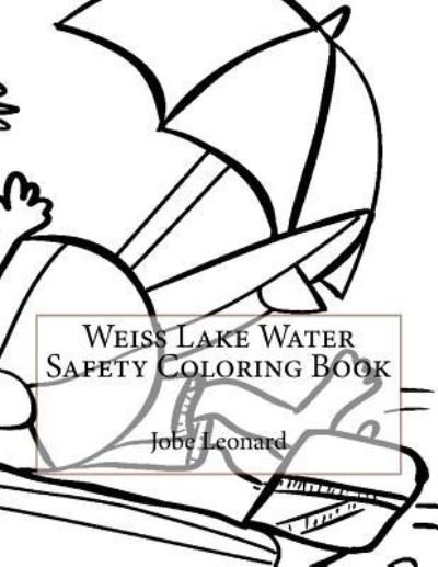Cover for Jobe Leonard · Weiss Lake Water Safety Coloring Book (Paperback Book) (2016)