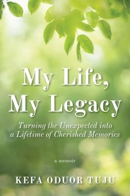 Cover for Kefa Oduor Tuju · My Life, My Legacy (Pocketbok) (2020)