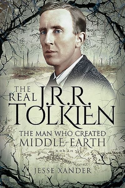 Cover for Jesse Xander · The Real JRR Tolkien: The Man Who Created Middle-Earth (Hardcover Book) (2021)