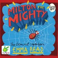 Cover for Emma Read · Milton the Mighty (Audiobook (CD)) [Unabridged edition] (2019)