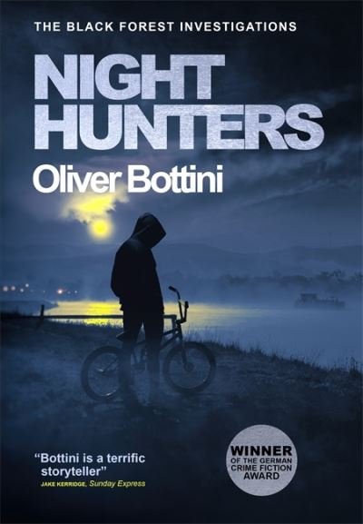 Cover for Oliver Bottini · Night Hunters: A Black Forest Investigation IV - The Black Forest Investigations (Hardcover Book) (2021)