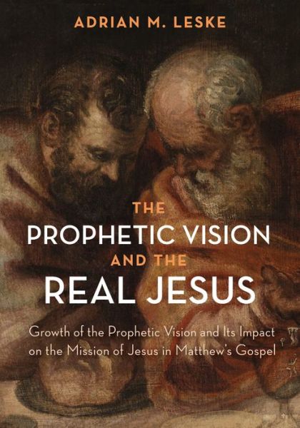 Cover for Adrian M Leske · The Prophetic Vision and the Real Jesus (Paperback Book) (2017)