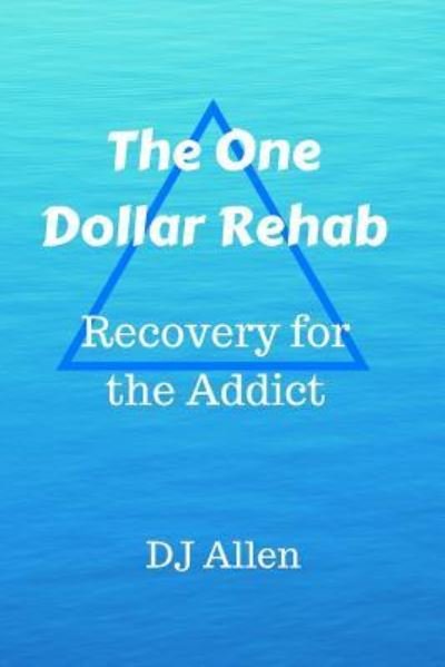 Cover for D J Allen · The One Dollar Rehab (Paperback Bog) (2012)