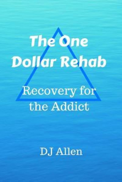 Cover for D J Allen · The One Dollar Rehab (Paperback Book) (2012)